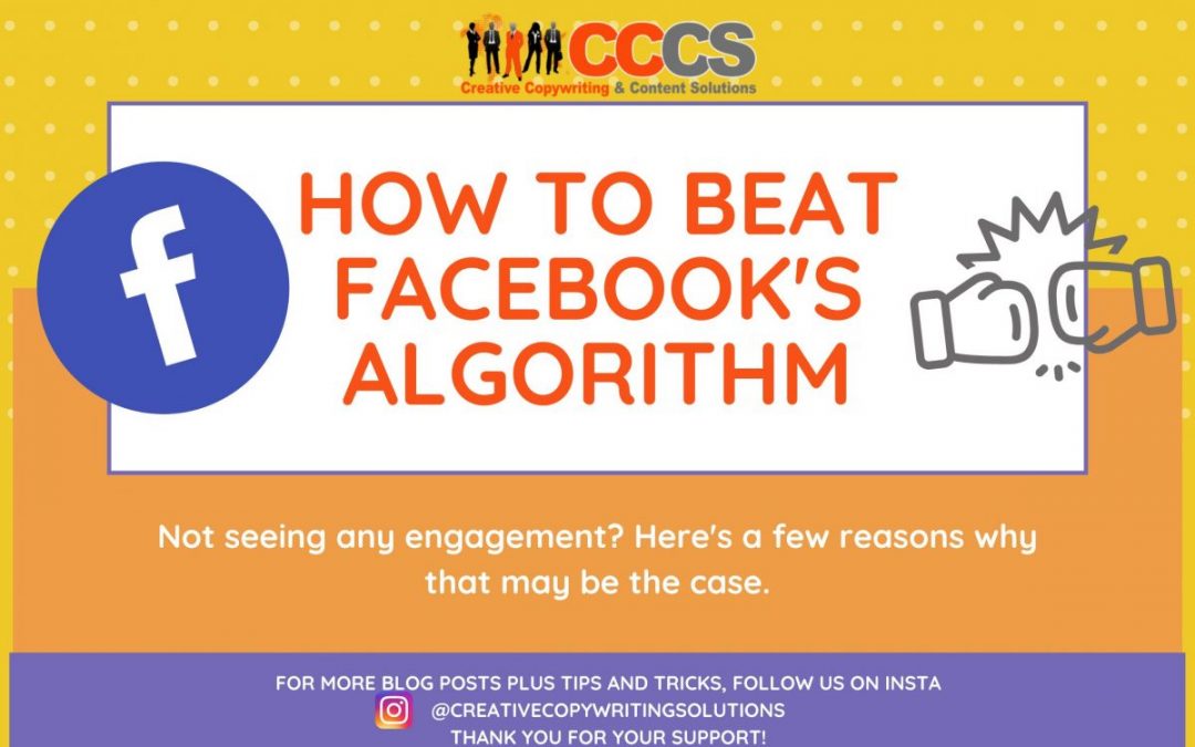 how to beat facebook's algorithm blog creative copywriting and content solutions